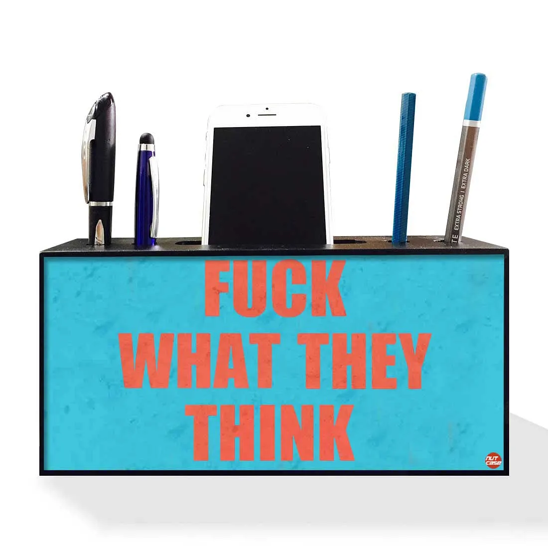 Pen Mobile Stand Holder Desk Organizer - Fuck What They Think